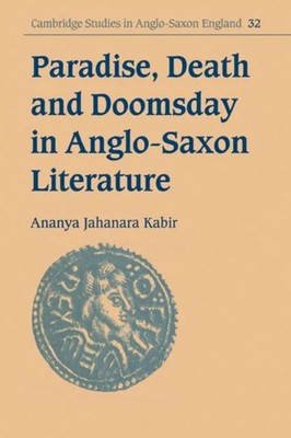 Paradise Death and Doomsday in Anglo-Saxon Literature Ananya Jaha
