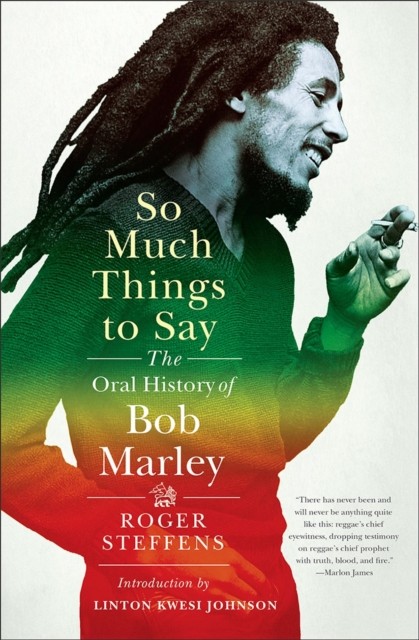 So Much Things to Say by Roger Steffens (Hardback Book)