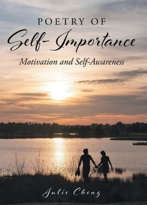 Poetry of Self-Importance: Motivation and Self-Awareness by Julie Cheng Paperbac