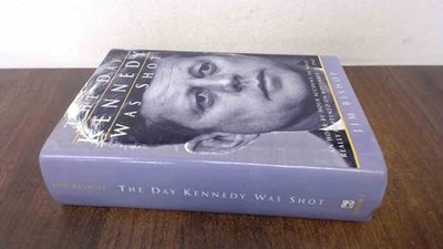 The Day Kennedy Was Shot by Bishop, Jim 0517431009 FREE Shipping