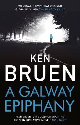 A Galway Epiphany, Bruen, Ken,  Paperback