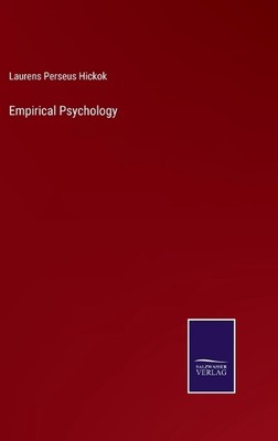 Empirical Psychology by Laurens Perseus Hickok Hardcover Book