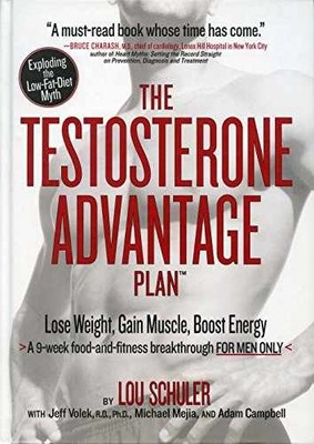 The Testosterone Advantage Plan - Hardcover, by Lou Schuler - Very Good