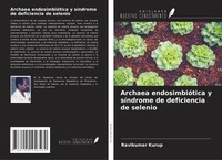 Ravikumar Kurup | Archaea EndosimbióTica Y SíNdrome De Deficiencia De Selenio