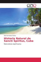 Abel HernáNdez MuñOz | Historia Natural De Sancti SpíRitus, Cuba | Taschenbuch