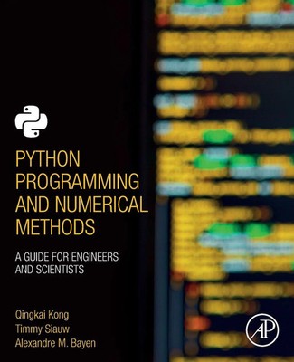 Python Programming and Numerical Methods | A Guide for Engineers and Scientists