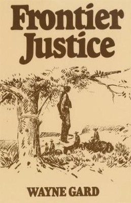 Wayne Gard Frontier Justice (Taschenbuch)