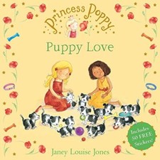 Princess Poppy: Puppy Love - Janey Louise Jones