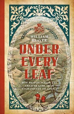 Under Every Leaf: How Britain Played the Greate, Beaver..