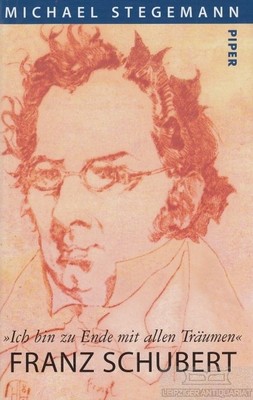 Buch: Franz Schubert, Stegemann, Michael. 1996, Piper Verlag, gebraucht, gut