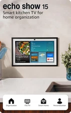 Echo Show 15 - 15.6" Full HD Kitchen Hub with Fire TV & Alexa, New Model