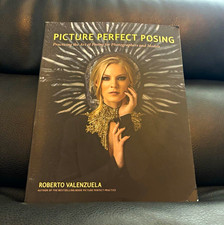 Roberto Valenzuela Picture Perfect Posing Photography Guide for Models Photogs