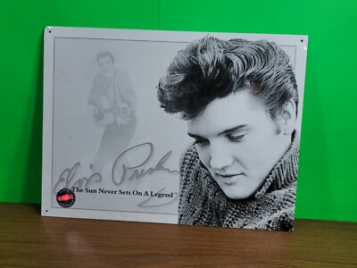 ELVIS PRESLEY THE SUN NEVER SETS ON A LEGEND METAL SIGN.  (SU)