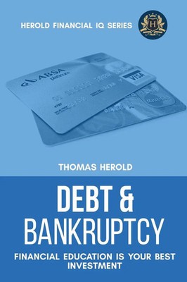 Thomas Herold | Debt & Bankruptcy Terms - Financial Education Is Your Best...