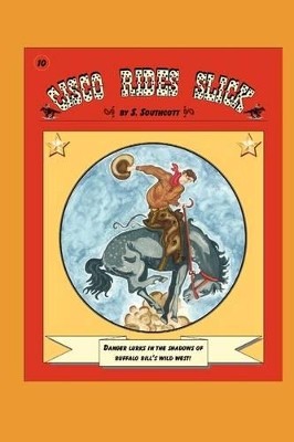 Cisco Rides Slick By S. Southcott - New Copy - 9780578021720