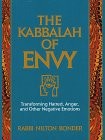 THE KABBALAH OF ENVY: TRANSFORMING HATRED, ANGER, AND By Rabbi Nilton Bonder