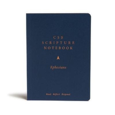 CSB Scripture Notebook, Ephesians: Read. Reflect. Respond.