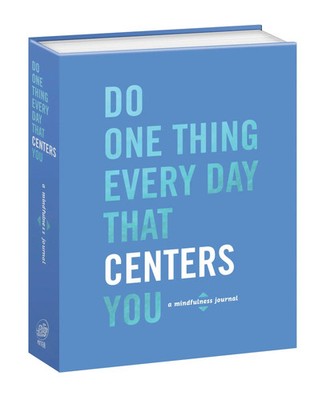 Do One Thing Every Day That Centers You | A Mindfulness Journal | Rogge (u. a.)