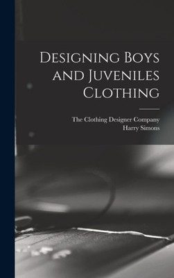Simons - Designing Boys and Juveniles Clothing - New hardback or cased - X555z