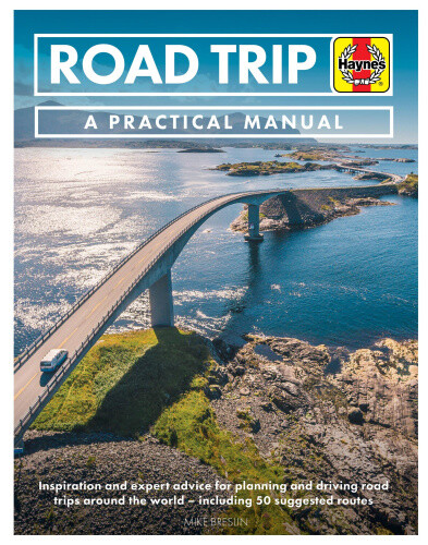 Thumbnail - Road Trip: A Practical Manual: Inspiration And Expert Advice For