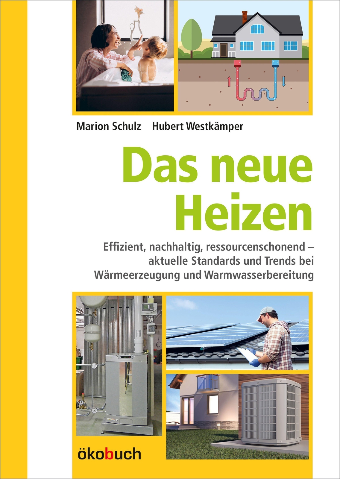Thumbnail - Das Neue Heizen | Marion Schulz (u. A.) | Deutsch | Buch | 336 S. |