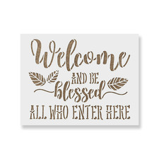 Welcome and Be Blessed Stencil - Durable Reusable Mylar Stencils