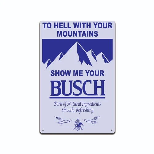 Busch Beer Show Me Your Busch Tin Metal Sign 8x12 Bar Man Cave Pub Wall Decor Gi