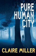 Pure Human City Paperback Claire Miller