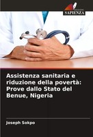 Joseph Sokpo | Assistenza Sanitaria E Riduzione Della Povertà: Prove Dallo...