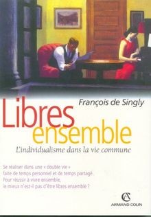 Libres ensemble : Lindividualisme dans la vie commune v... | Buch | Zustand gut
