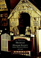 NEW Arcadia Publishing Michigan Humane Society, MI 9780738520285 Images of Ameri