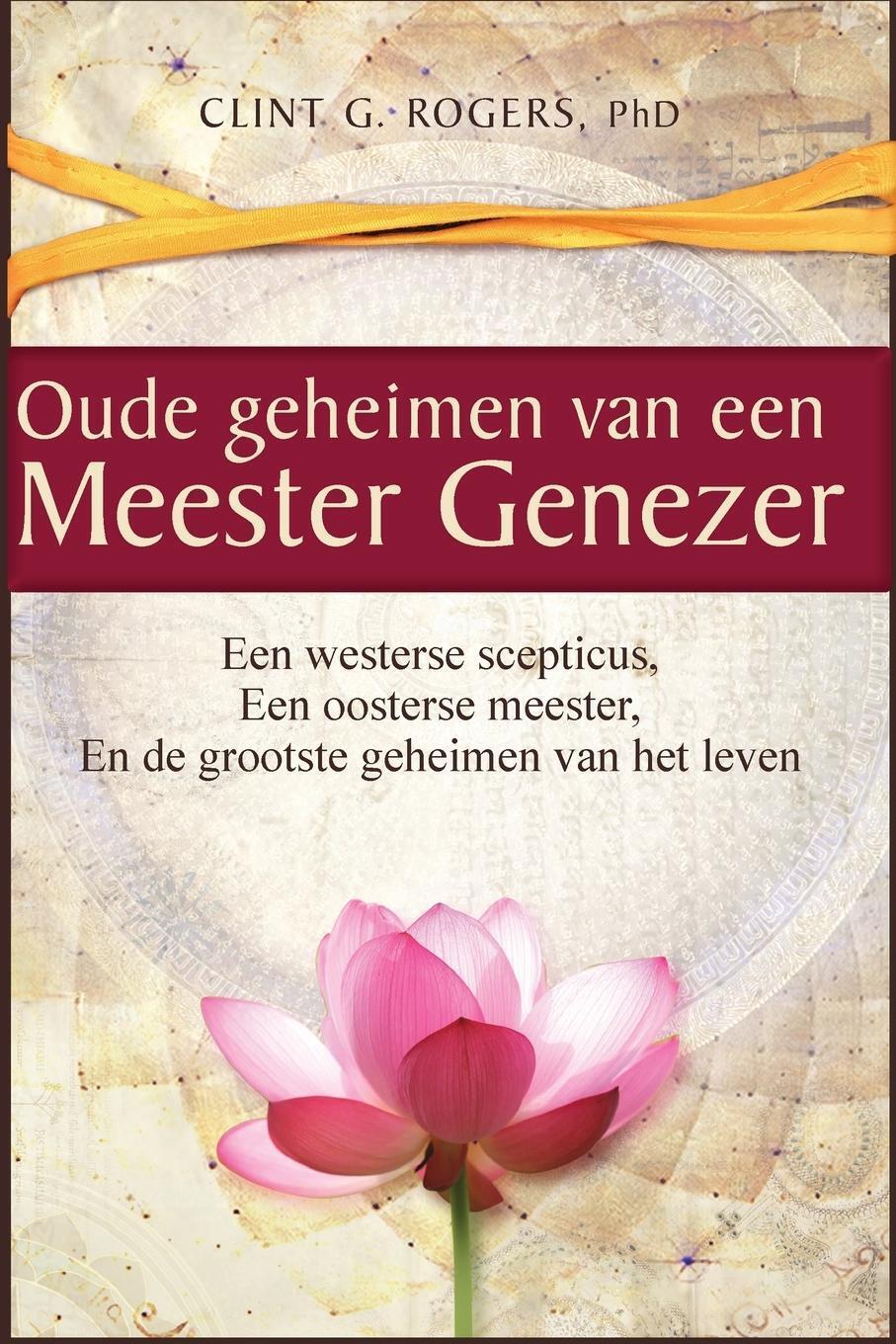 Thumbnail - Oude Geheimen Van Een Meester-genezer Clint G. Rogers Taschenbuch