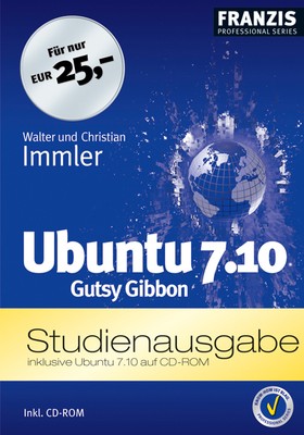 Ubuntu 7.10 Gutsy Gibbon, Studienausgabe m. CD-ROM Walter Immler