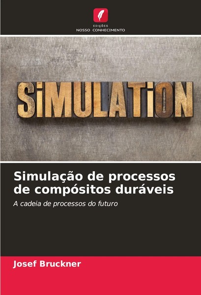 Josef Bruckner | SimulaçãO De Processos De CompóSitos DuráVeis | Taschenbuch-image