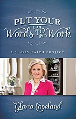 Put Your Words to Work : A 31-Day Faith Project Paperback Gloria
