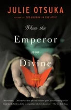 When the Emperor Was Divine - Paperback By Otsuka, Julie - GOOD