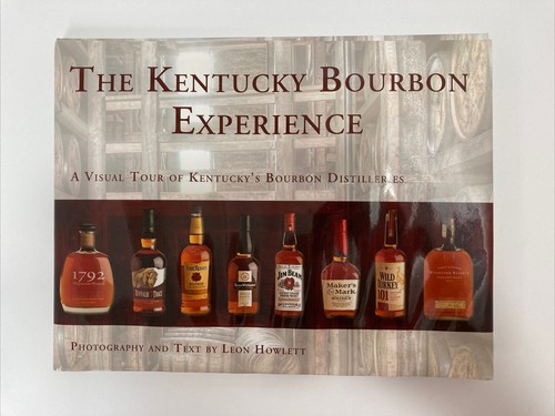 Kentucky Bourbon Experience Visual Tour Kentucky’s Bourbon Distilleries *Signed*