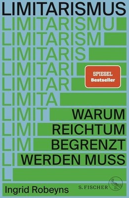 Limitarismus Warum Reichtum begrenzt werden muss