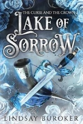 Lindsay Buroker Lake of Sorrow (Taschenbuch) Curse and the Crown