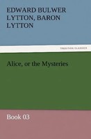 Baron Edward Bulwer Lytton Lytton | Alice, Or The Mysteries - Book 03 | Buch