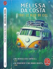 Mélissa DA COSTA--TOUT LE BLEU DU CIEL--le Livre de Poche roman