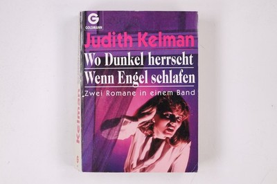 6541 Judith Kelman WO DUNKEL HERRSCHT zwei Romane in einem Band