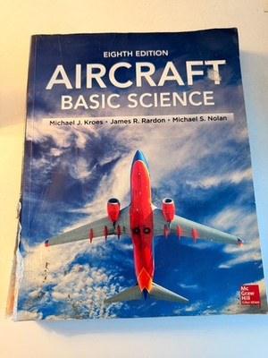 Aircraft Basic Science, Eighth - Paperback, by Kroes Michael J.