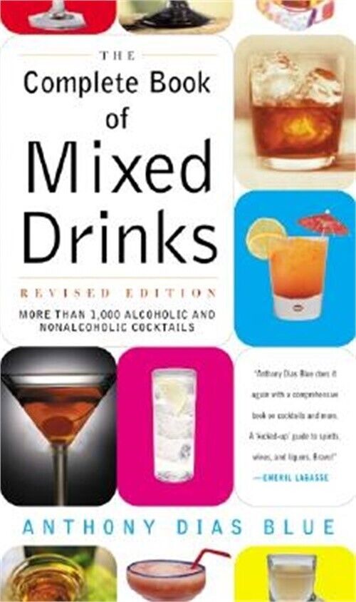 Complete Book of Mixed Drinks, the (Revised Edition): More Than 1,000 Alcoholic