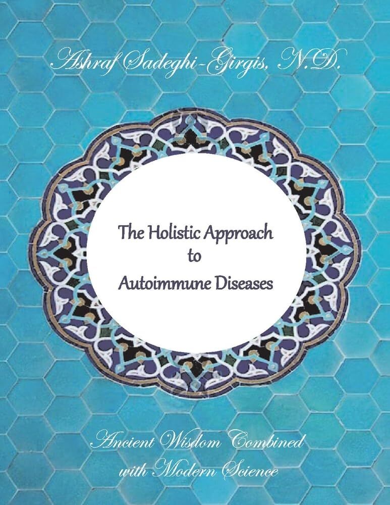 The Holistic Approach to Autoimmune Diseases: Ancient Wisdom