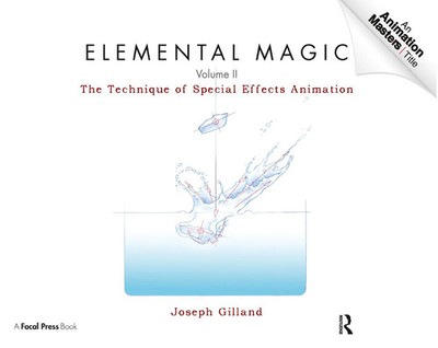 Elemental Magic, Volume II | The Technique of Special Effects Animation | Buch