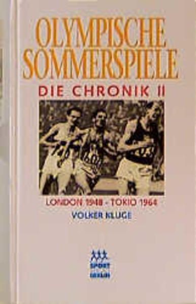 2. London 1948 - Tokio 1964 Die Chronik / London 1948 - Tokio 1964 Kluge, Volker - Kluge, Volker