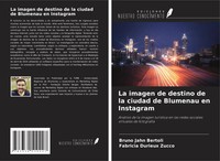 Bruno Jahn Bertoli (U. A.) | La Imagen De Destino De La Ciudad De Blumenau En...