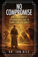 Jon Kile | NO Compromise | Taschenbuch | Englisch (2026) | Wise Media Group