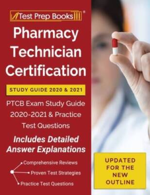 Pharmacy Technician Certification Study Guide 2020 and 2021: PTCB Ex - VERY GOOD